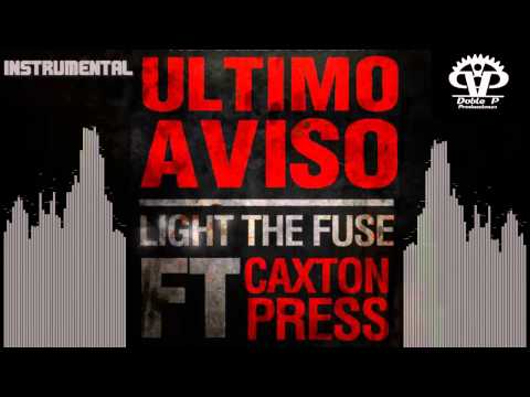 Último Aviso ft Caxton Press - LIGHT THE FUSE (instrumental)