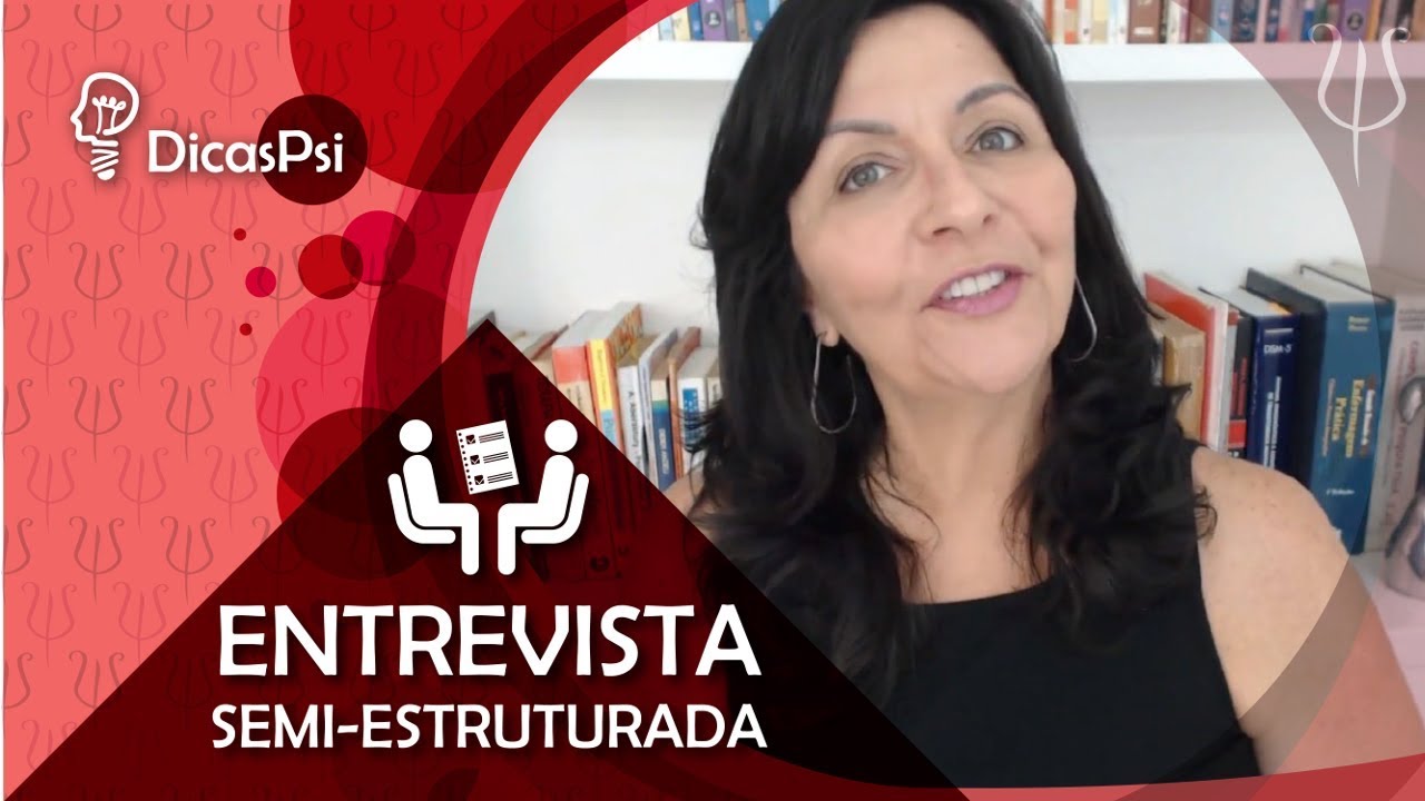 #DicasPsi - Entrevista Semi-estruturada