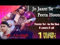 Jo Jam Se Pita Bollywood Songs Kumar Sanu