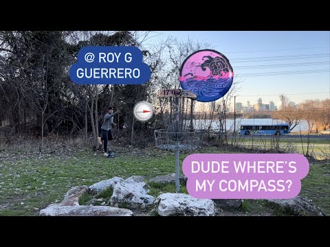 Dude Where's My Compass @ Roy G Guerrero