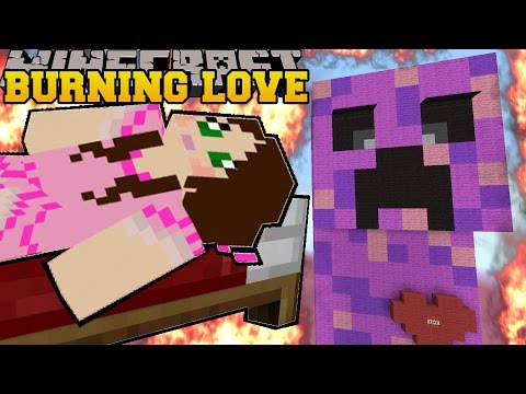 Minecraft: BURNING LOVE CREEPER (ESCAPE EXPLOSIONS AND BURNING!) Mini-Game