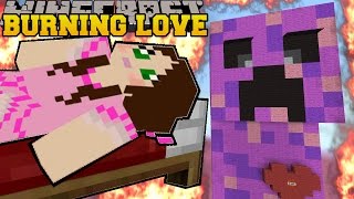Minecraft: BURNING LOVE CREEPER (ESCAPE EXPLOSIONS AND BURNING!) Mini-Game