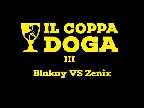 Il Coppa Doga III - Blnkay VS Zenix - Quarti di Finale