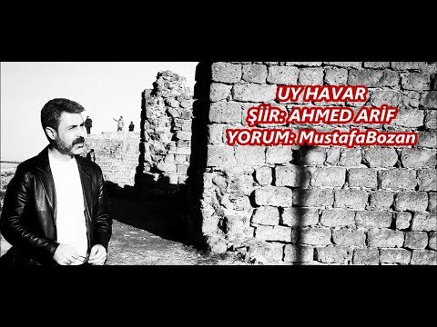 Mustafa Bozan UY HAVAR - Ahmed Arif