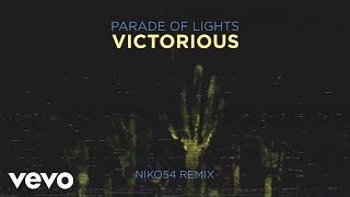 Parade Of Lights - Victorious (Niko54 Remix/Audio)