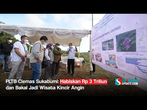 PLTB Ciemas Sukabumi: Habiskan Rp 3 Triliun dan Bakal Jadi Wisata Kincir Angin