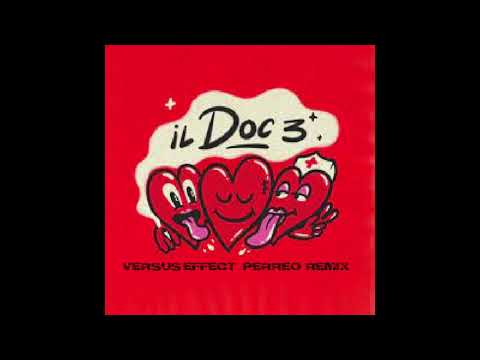 Il Doc 3 (Villabanks, Slings, MamboLosco, Tony Effe) - Versus Effect Perreo Remix