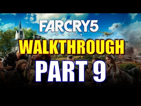 Far Cry 5 Walkthrough Part 9 - Fall's End and THE CLEANSING!
