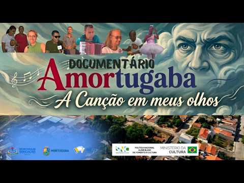 AMORTUGABA; A CANÇÃO EM MEUS OLHOS- ( Documentário)