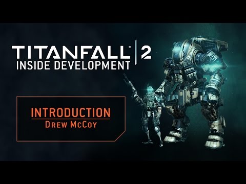 Titanfall 2 - Official Inside Development: Introduction