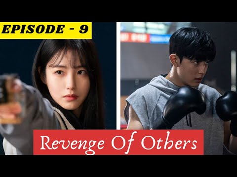EPISODE 9 || Revenge Of Others || kdrama Explained in hindi