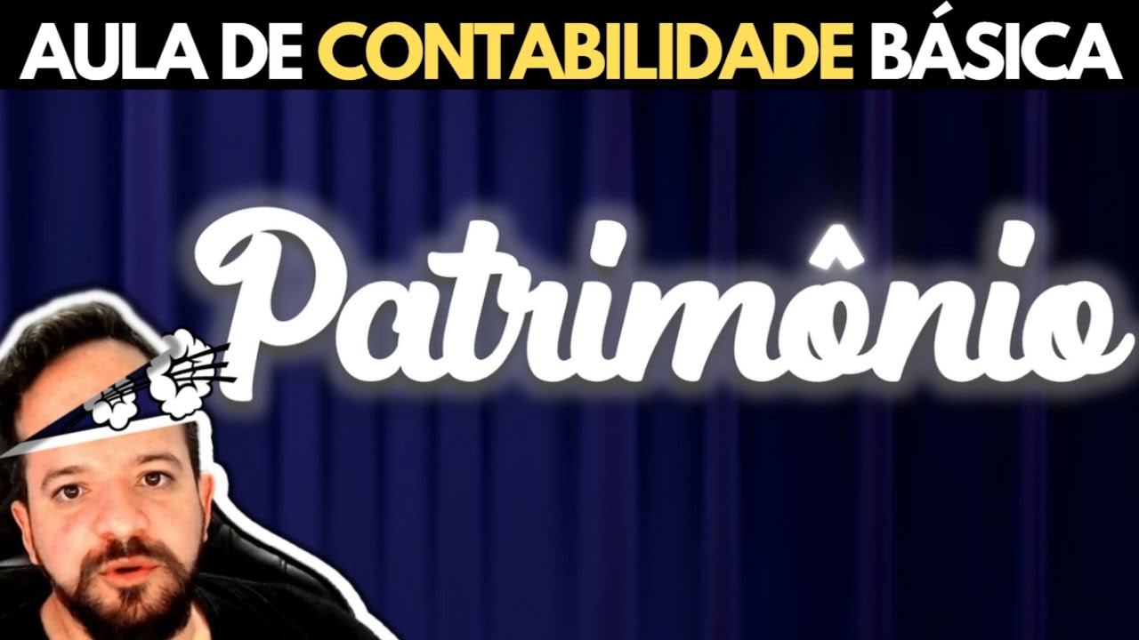 AULA CONTABILIDADE BÁSICA (PATRIMÔNIO) BENS DIREITOS E OBRIGAÇÕES - ATIVO=PASSIVO+PATRIMÔNIO LÍQUIDO