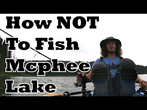 How NOT To Fish Mcphee Lake