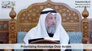 9 - Prioritizing Knowledge Over Action - Shaikh Othman Alkhamees