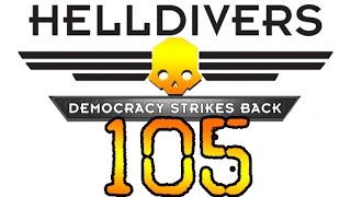 HellDivers Co-op - Part 105 : Weapons "Tanto" & "Breaker" Back2Back