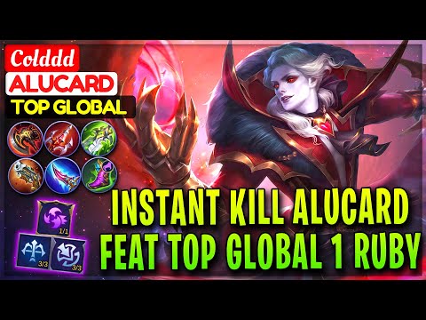 Instant Kill Alucard, Cold Ft Top 1 Ruby [ Top Global Alucard ] Vinny Hong AKA Colddd Mobile Legends
