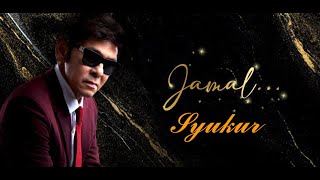Download lagu Jamal Abdillah - Syukur (Lirik) mp3 Download lagu Jamal Abdillah - Syukur (Lirik) mp3