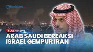 Tel Aviv Dicekam Keras! Arab Saudi Pasang Badan usai Iran Diserang Israel hingga Komandan IRGC Tewas