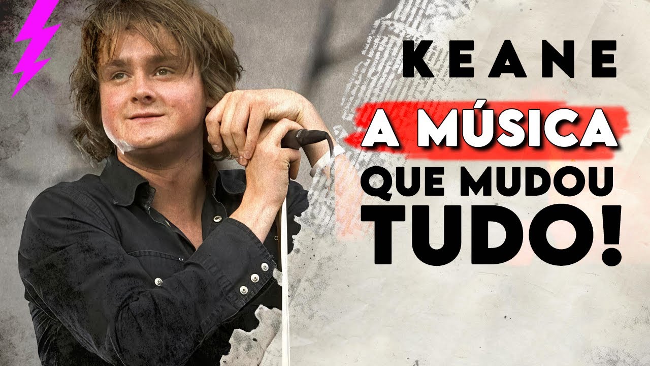 A História Por Trás de “Somewhere Only We Know” do KEANE