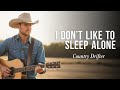 I Don T Like To Sleep Alone Paul Anka Soft Country Cover Timeless Love Ballad