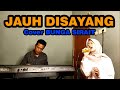Jauh Disayang Cover Bunga Sirait ZoanTranspose