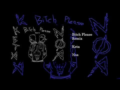 NOA FEAT KETASOUND-BITCH PLEASE REMIX