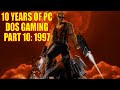 10 Years Of DOS Gaming 1997
