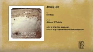 Rooftops - Astray Life