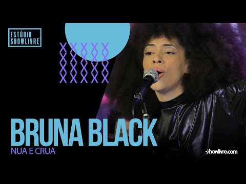 Nua E Crua - Bruna Black
