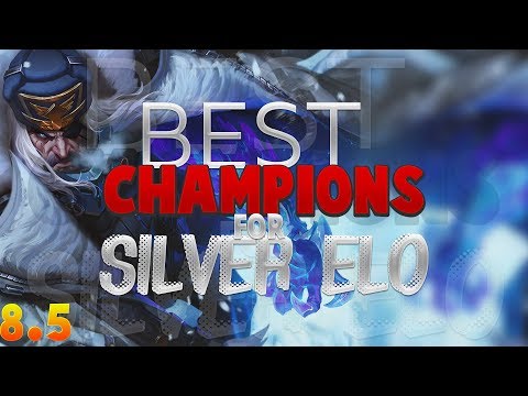 BEST CHAMPIONS TO CLIMB WITH IN SILVER ELO! 8.5 (BEST 8.5 CHAMPIONS) (BEST CHAMPIONS FOR SILVER)