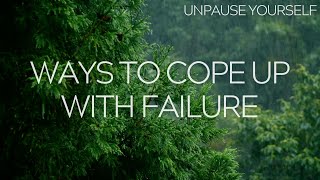 10 Ways TO cope up with failure