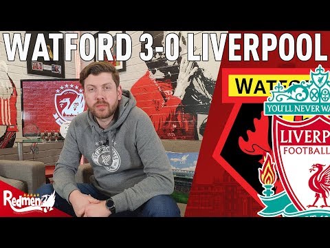 'デジャン・ラブレンは絶対最悪...'｜ワトフォード 3-0 リバプール｜ポールの試合の反応 (‘Dejan Lovren Is The Absolute Worst…’ | Watford 3-0 Liverpool | Paul's Match Reaction)