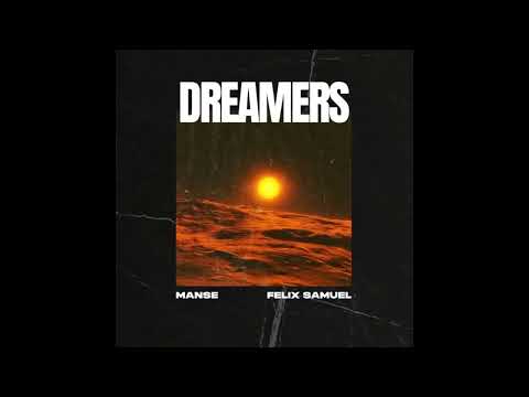 Manse & Felix Samuel - Dreamers (Extended Mix)