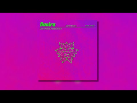 Calvin Harris & Sam Smith - Desire (Steve Aoki & KAAZE Remix)