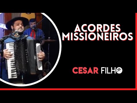 Cesar Filho Gaiteiro - ACORDES MISSIONEIROS