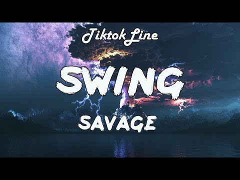 Swing - Savage (Lyrics) "now let me see your hips swing" TikTok Remix