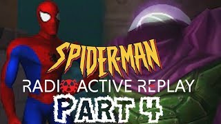 Radioactive Replay - Spider-Man (2000) Part 4 - Curtain Call