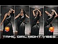Aasai Noorachu Pongga Remix ️Tamil Girl Vibes ️ Night Vibes Status SR BGM RINGTONE