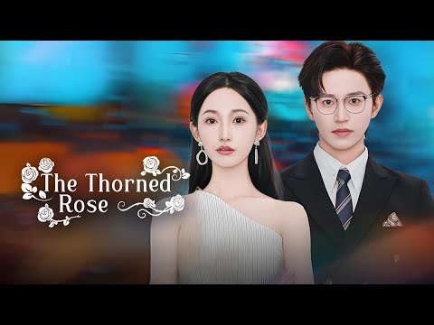 🎥 Title:【The Thorned Rose】The Anniversary Betrayal