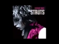 She Makes Me Feel - The Struts 