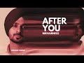 Nirvair Pannu – After You (From Album Nirvairness) New Song