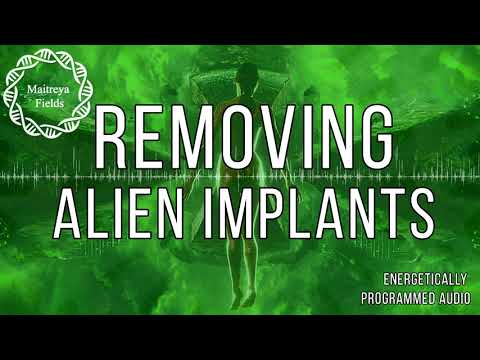 Removing Alien Implants / Energetically Programmed Audio / Maitreya Reiki™