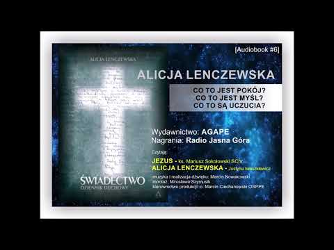 ŚWIADECTWO Alicja Lenczewska [Audiobook #6] Co to jest pokój, myśli, uczucia?