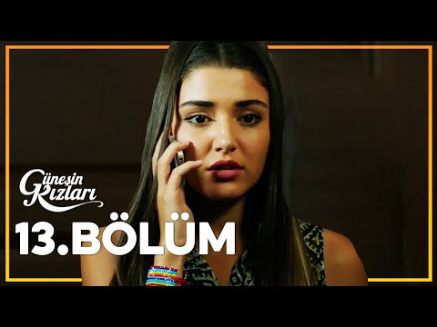 Güneşin Kızları 13. Bölüm - Full Bölüm