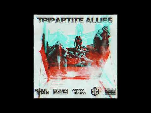 Mike Titan x A7MC x Zcience Division x Silas Zephania - Tripartite Allies