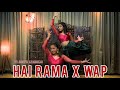Hai Rama X Wap Dance Cover Choreographed By Rubi Shreya Rubi Barman