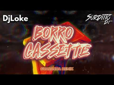Borro Cassette (Guaracha Remix) - Surditto DJ Feat. Dj Loke - [ Maluma ]