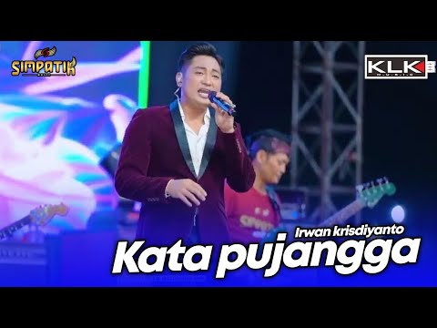 KATA PUJANGGA - IRWAN - LIVE SIMPATIK MUSIC KLK AUDIO - TEMBAKAU BALAP 51 DUWE GAWE
