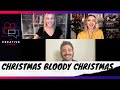 Christmas Bloody Christmas with Riley Dandy & Sam Delich