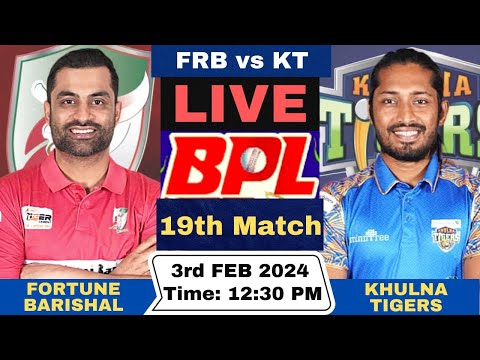 Live Fortune Barishal vs Khulna Tigers BPL Live Match | FRB vs KT Live 19th T20 Match BPL 2024